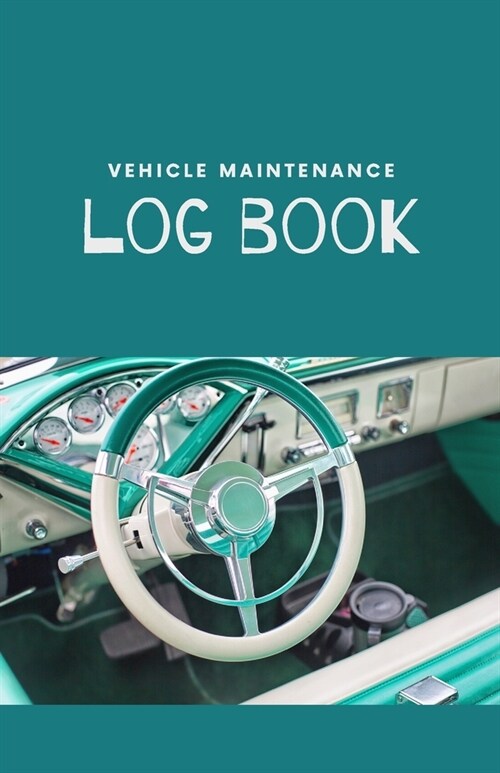 Vehicle Maintenance Log Book: Repairs And Maintenance Record Book for Cars, Trucks, Motorcycles and Other Vehicles with Parts List and Mileage Log - (Paperback)