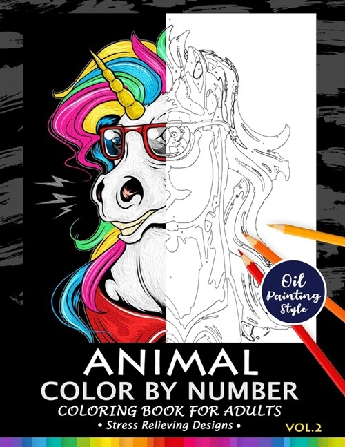 Animals Color by Numbers for Adults Vol.2: Adults Coloring Book Stress Relieving Designs Patterns (Paperback)
