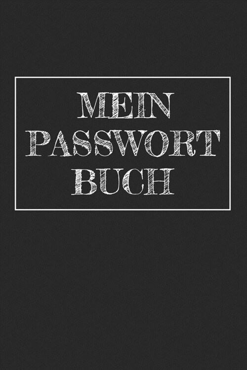 Mein Passwort Buch: Passwort Buch zum organisieren deiner Passw?ter (Paperback)