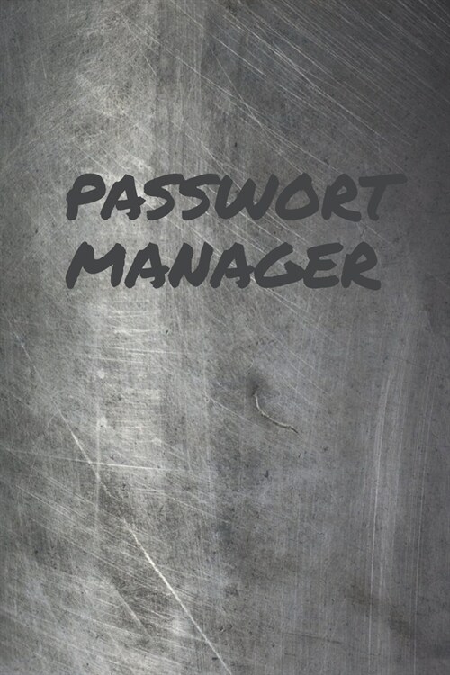 Passwort Manager: Offline Passwort-Buch mit Register (Paperback)