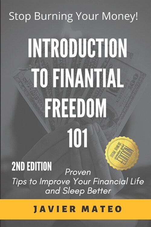 Introduction to Finantial Fredom 101: Proven Tips to Improve Your Financial Life and Sleep Better (Paperback)