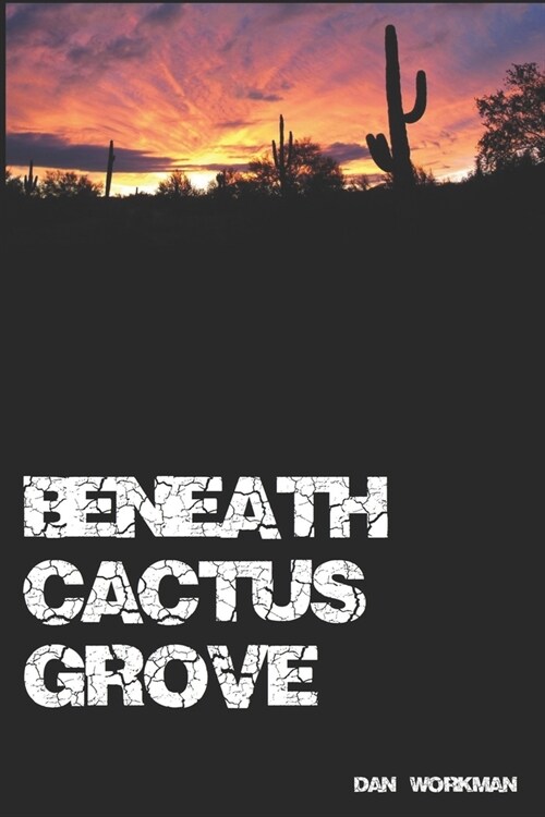 Beneath Cactus Grove (Paperback)