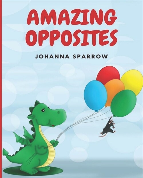 Amazing Opposites (Paperback)