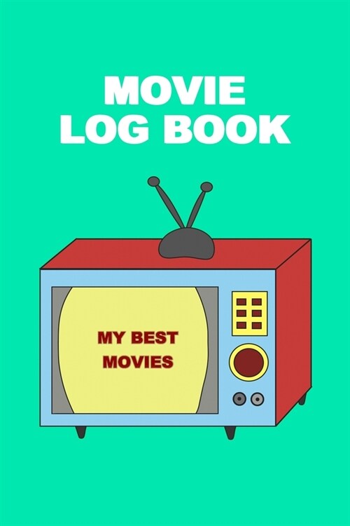 Movie LogBook: Your reviews. Gift Idea For Music Lovers, TvShows Lovers an Fillm Students. (Paperback)