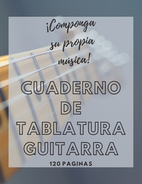 Cuaderno De Tablatura Guitarra: 120 Paginas (Paperback)