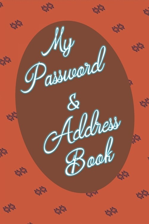 My Password & Address Book: Keep Track Of All Your Website Login Info In 1 Place! Great For Business Or Personal As We All Have Many Sites We Visi (Paperback)