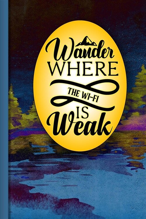 Wander Where The Wi-Fi Is Weak Black Paper Book For Passwords: Small and Discrete Keeper For Storing All Your Online Login Information (Paperback)