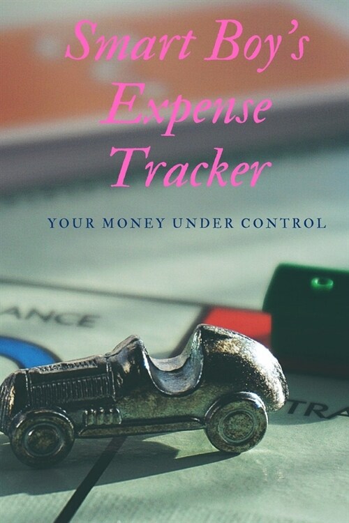 Smart Boys Expense Tracker: Keep Your Money Under Control (Paperback)