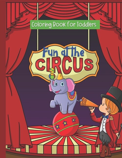 Fun at the Circus: Coloring Book for Toddlers (Paperback)