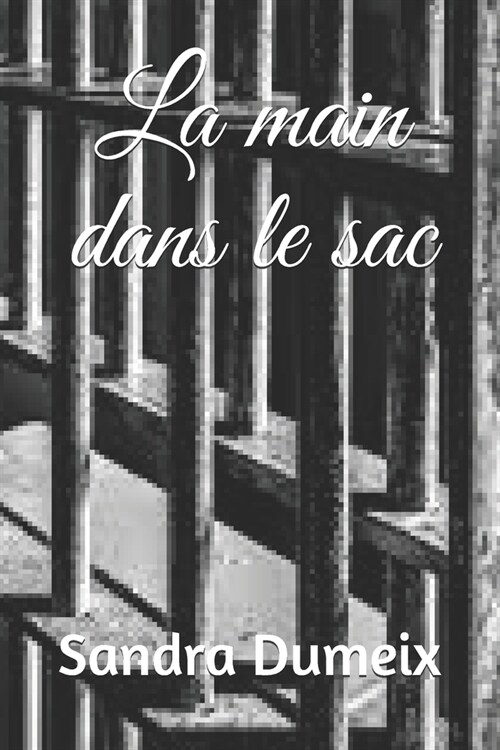 La main dans le sac (Paperback)