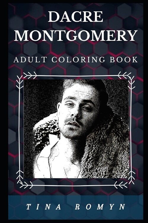 Dacre Montgomery Adult Coloring Book: Power Rangers and Billy Hargrove from Stranger Things, Acclaimed Teen Actor Inspired Adult Coloring Book (Paperback)