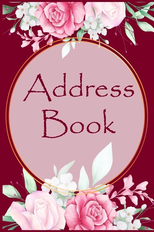 Address Book: Perfect for Keeping Track of Addresses, Email, Mobile, Work & Home Phone Numbers (Paperback)