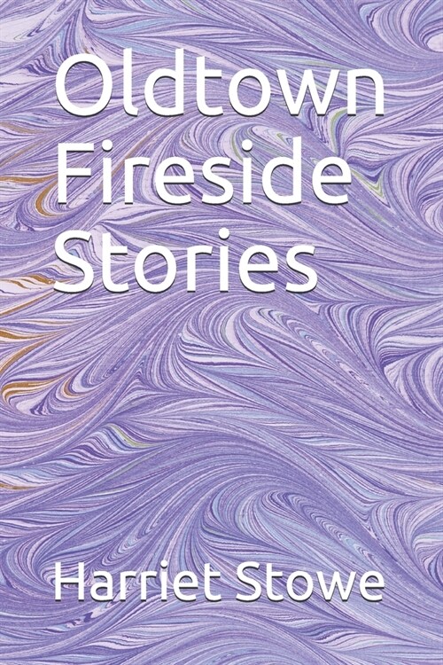 Oldtown Fireside Stories (Paperback)