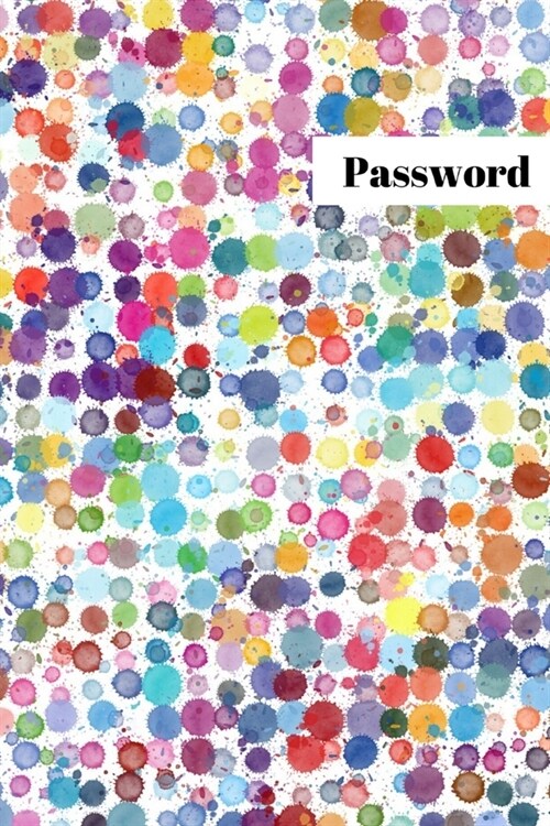 Password Logbook: Dots, Cream Paper: Keep your usernames, passwords, social info, web addresses and security questions in one. So easy & (Paperback)