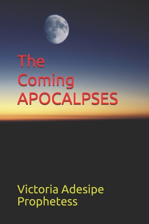 The Coming APOCALPSES (Paperback)