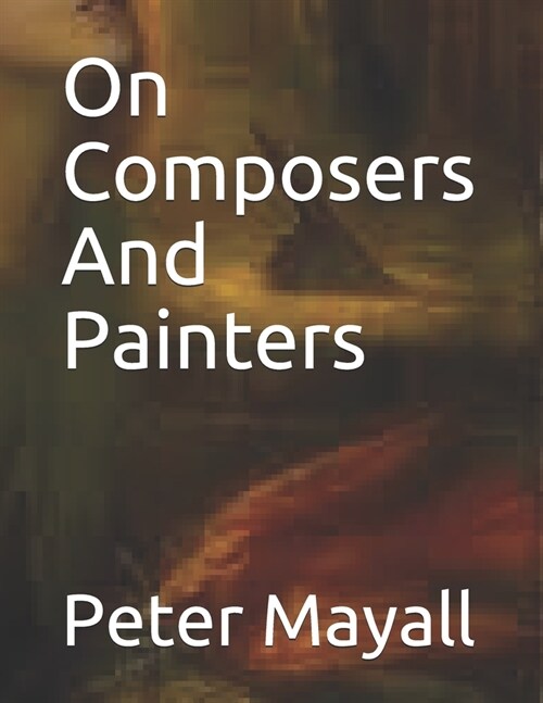 On Composers And Painters (Paperback)