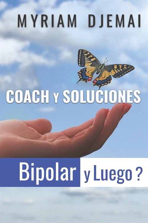 Coach Y Soluciones: Bipolar Y Luego (Paperback)