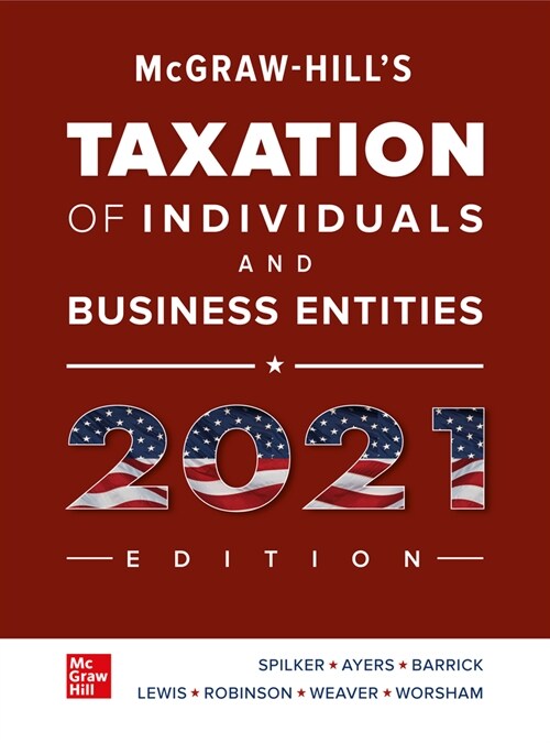 McGraw-Hills Taxation of Individuals and Business Entities 2021 Edition (Hardcover, 12)
