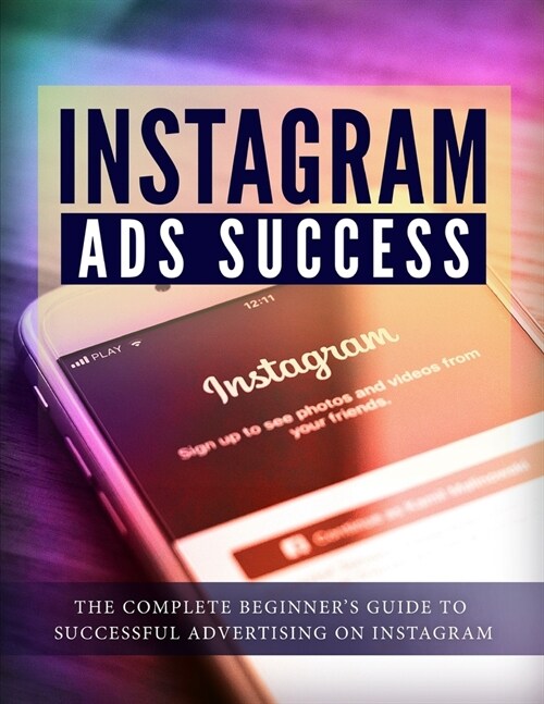 Instagram Ads Success (Paperback)