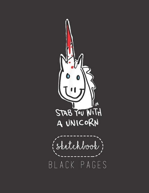 Black Paper SketchBook: Yaay The Happy Unicorn Large Modern Designed Kawaii Unicorn Black Pages Sketch Book for Drawing Sketching for Gel Pen (Paperback)