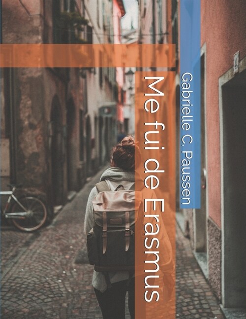 Me fui de Erasmus (Paperback)