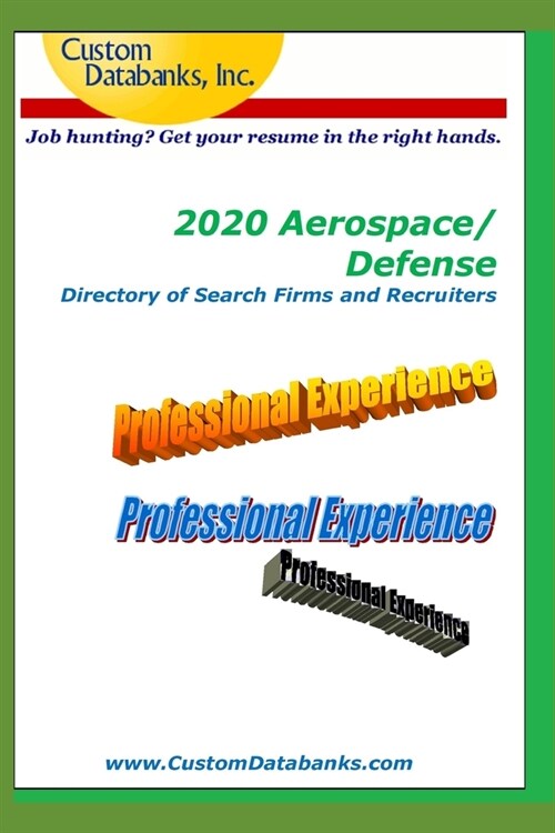 2020 Aerospace/Defense Directory of Search Firms and Recruiters: Job Hunting? Get Your Resume in the Right Hands (Paperback)