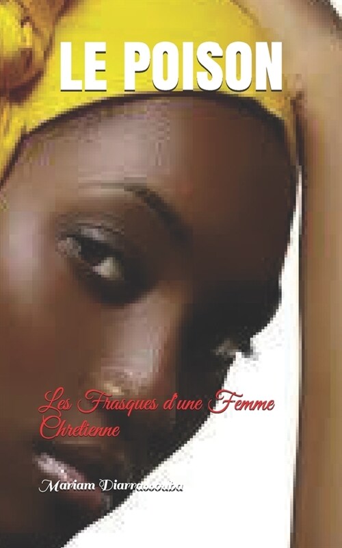 Le Poison: Les Frasques dune Femme Chretienne (Paperback)
