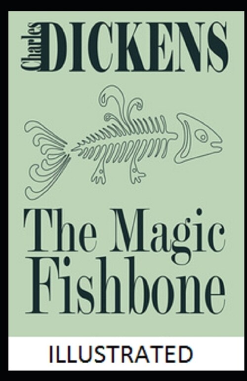 The Magic Fishbone Illustrated (Paperback)
