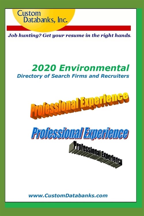 2020 Environmental Directory of Search Firms and Recruiters: Job Hunting? Get Your Resume in the Right Hands (Paperback)