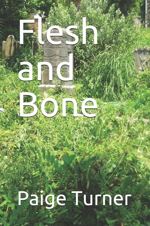 Flesh and Bone (Paperback)
