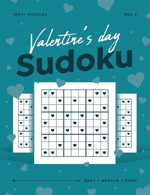 Valentines Day Sudoku vol.4: 1000+ Easy Medium Hard Sudoku Puzzle Book For Adults - Valentine Gift For Her or Him (Paperback)