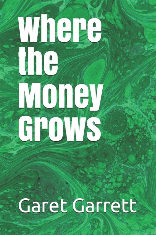 Where the Money Grows (Paperback)