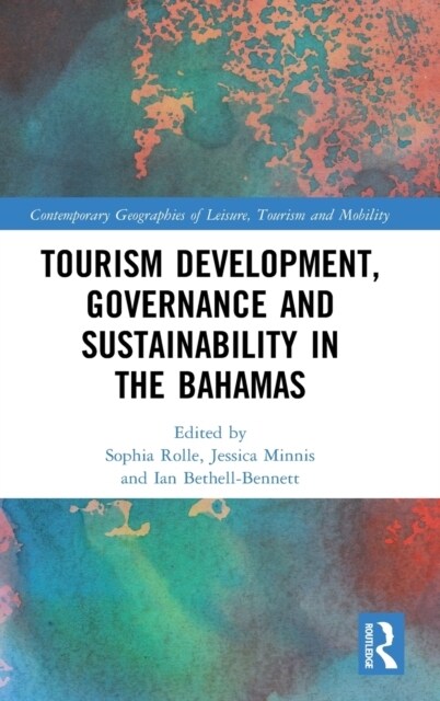 Tourism Development, Governance and Sustainability in The Bahamas (Hardcover)