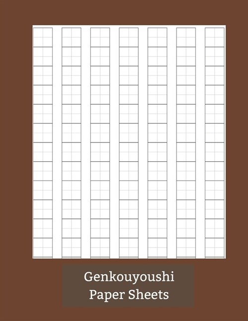 Genkouyoushi Paper Sheets: Ideal for Students, Beginners, Kids or Adults (Paperback)