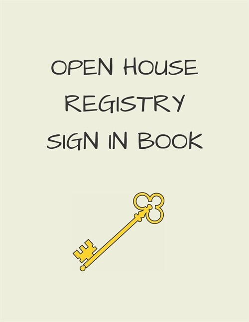 Open House Registry Sign In Book: Visitor Registration Book - Real Estate Brokers, Estate Agents, Home Sellers & FSBO Supplies (Paperback)