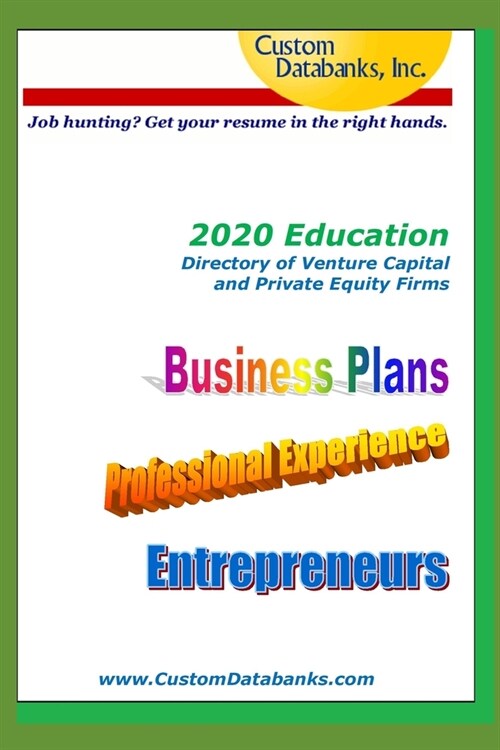 2020 Education Directory of Venture Capital and Private Equity Firms: Job Hunting? Get Your Resume in the Right Hands (Paperback)