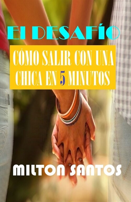 El Desaf?: C?o salir con una chica en 5 minutos (Paperback)