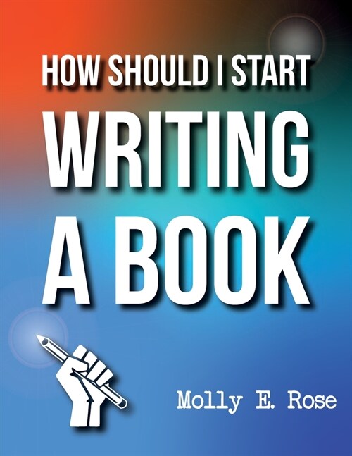 How Should I Start Writing A Book (Paperback)