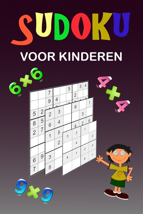 Sudoku voor kinderen: Een verzameling van diverse Sudoku Puzzles. Gemakkelijke Sudoku puzzels voor kinderen, gemiddelde en iets moeilijkere (Paperback)