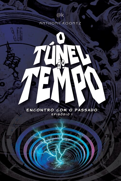 O T?el Do Tempo: Encontro Com O Passado (Paperback)