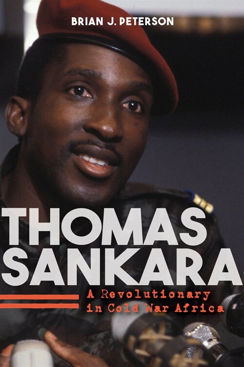 Thomas Sankara: A Revolutionary in Cold War Africa (Hardcover)