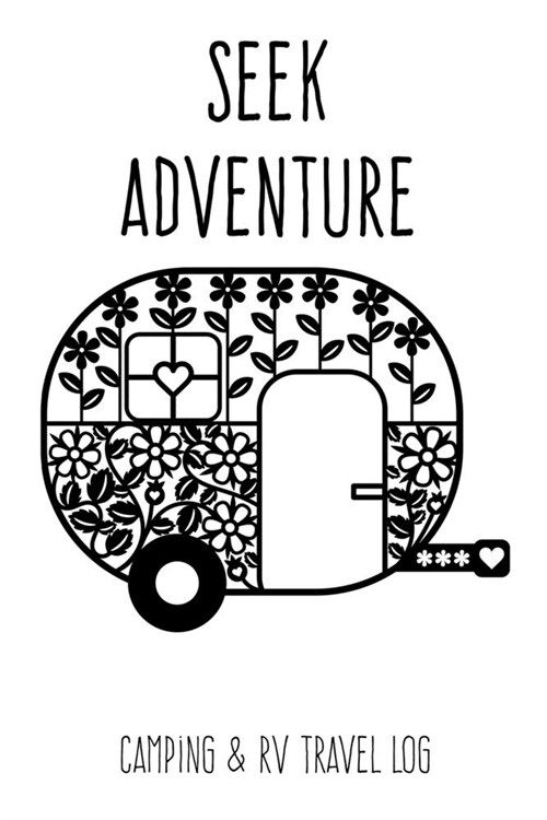 Seek Adventure: Trailer Camper Camping & RV Travel Log (Paperback)