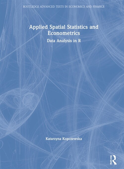 Applied Spatial Statistics and Econometrics : Data Analysis in R (Hardcover)