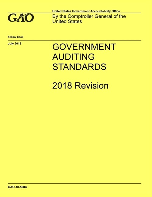 GAO Yellow Book, Government Auditing Standards: Updated Revision (Paperback)