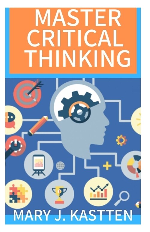 Master Critical Thinking (Paperback)