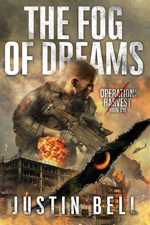 The Fog of Dreams (A Military Techno-Thriller): Operation: Harvest Book One (Paperback)