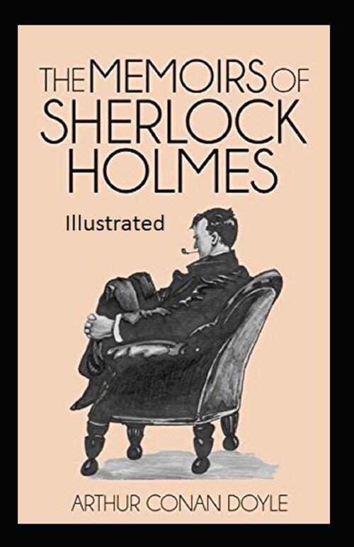 The Memoirs of Sherlock Holmes Illustrated (Paperback)