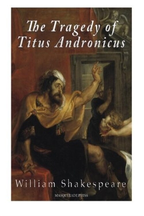 The Tragedy of Titus Andronicus (Paperback)