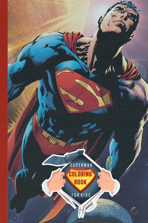 Superman Coloring Book for Kids: Great Coloring Pages For Superman fans with 50 coloring pages (Paperback)