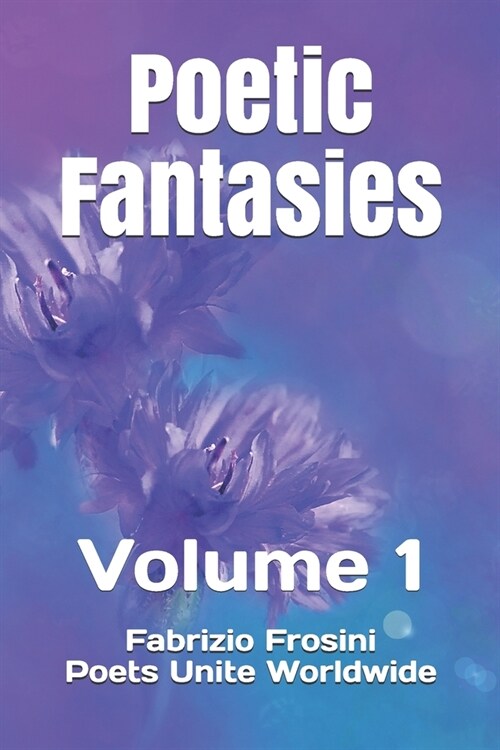 Poetic Fantasies: Volume 1 (Paperback)